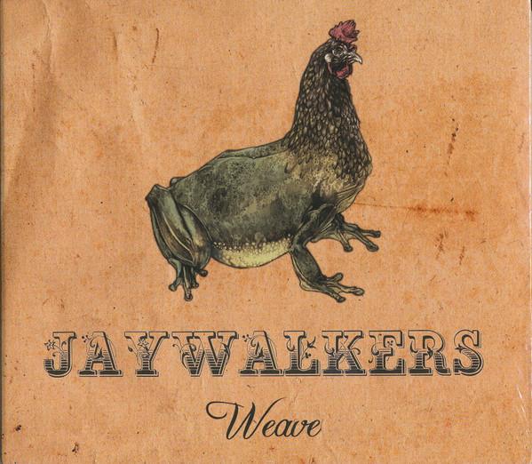 Jaywalkers  - Weave