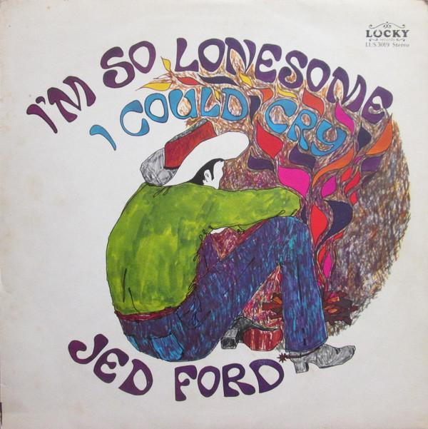 Jed Ford - I'm So Lonesome I Could Cry