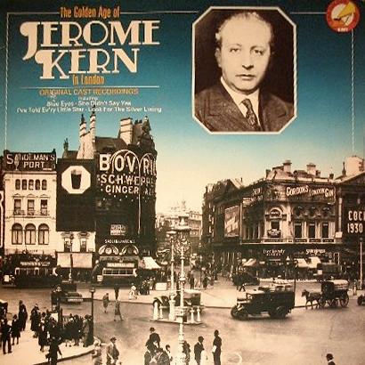 Jerome Kern - The Golden Age Of Jerome Kern - Original Cast Recordings