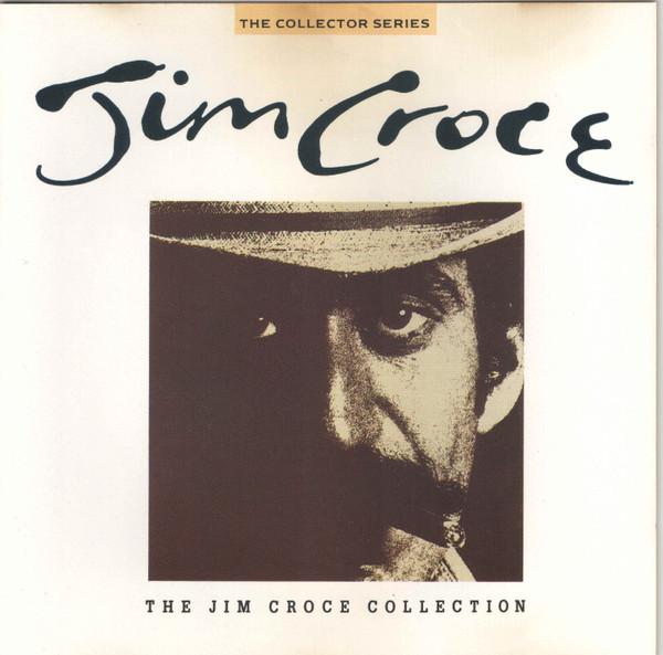 Jim Croce - The Jim Croce Collection