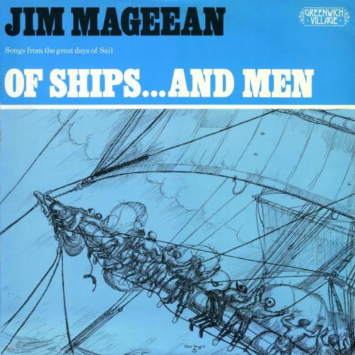 Jim Mageean - Of Ships...And Men