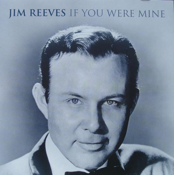 Jim Reeves - If You Were Mine