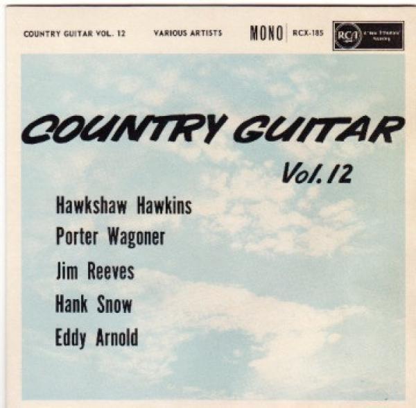 Jim Reeves, Porter Wagoner, Eddy Arnold, Hank Snow, Hawkshaw Hawkins - Country Guitar Volume 12