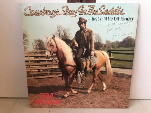 Jim Ryder - Cowboy Stay In The Saddle - Just A Little Bit Longer