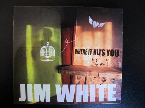 Jim White - Where It Hits You