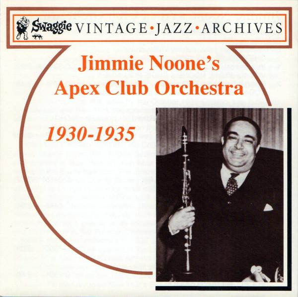 Jimmie Noone's Apex Club Orchestra - Jimmie Noone's Apex Club Orchestra 1930-1935