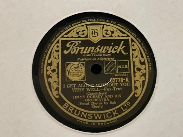 Jimmy Dorsey And His Orchestra - I Get Along Without You Very Well / Our Love 