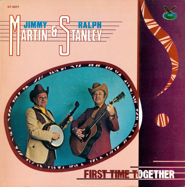 Jimmy Martin, Ralph Stanley - First Time Together