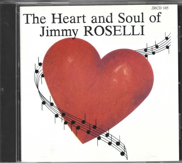 Jimmy Roselli - The Heart And Soul Of Jimmy Roselli