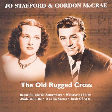 Jo Stafford, Gordon MacRae - The Old Rugged Cross