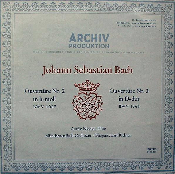 Johann Sebastian Bach, Aurèle Nicolet, Karl Richter, Münchener Bach-Orchester - Ouvertüre Nr. 2 In H-moll, BWV 1067 / Ouvertüre Nr. 3 In D-dur, BWV 1068