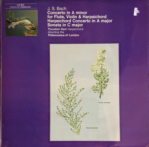 Johann Sebastian Bach, Philomusica Of London, Thurston Dart - Concerto In A Minor For Flute, Violin & Harpsichord / Harpsichord Concerto In A Major / Sonata In C Major