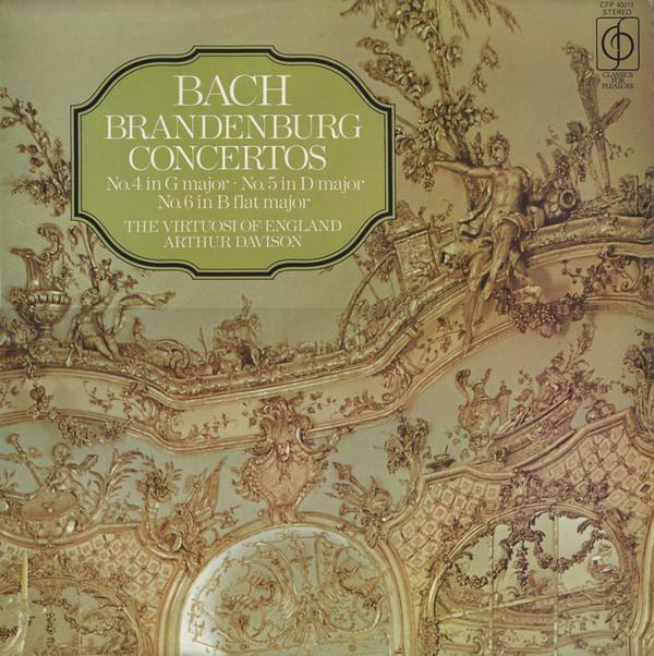 Johann Sebastian Bach, The Virtuosi Of England, Arthur Davison - Brandenburg Concertos No. 4 In G Major / No. 5 In D Major / No. 6 In B Flat Major