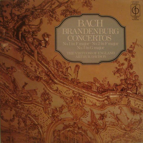 Johann Sebastian Bach, Arthur Davison, The Virtuosi Of England - Brandenburg Concertos No. 1 In F Major • No. 2 In F Major • No. 3 In G Major