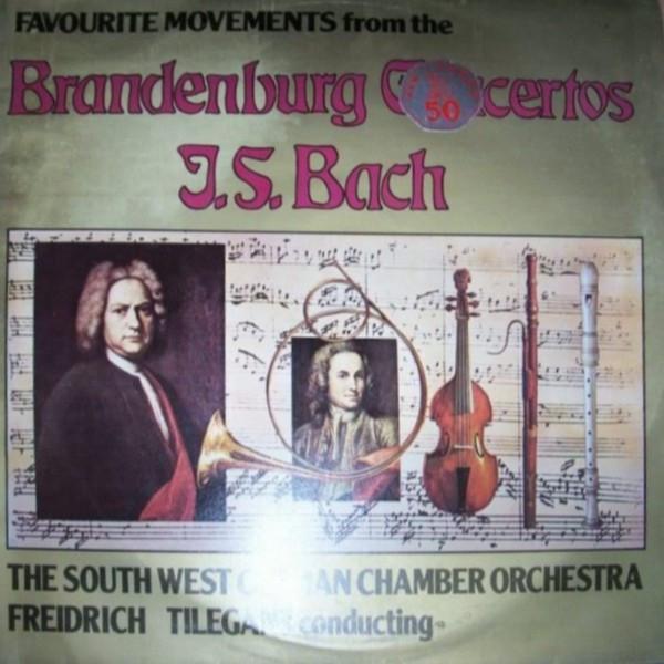 Johann Sebastian Bach, Friedrich Tilegant, Südwestdeutsches Kammerorchester - Favourite Movements From The Brandenburg Concertos