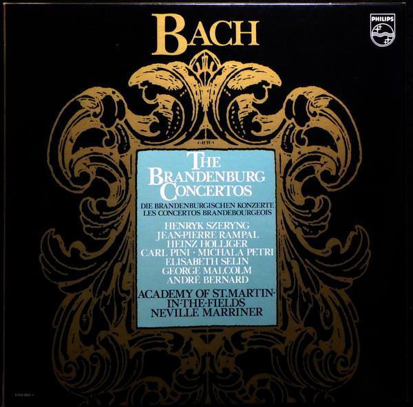 Johann Sebastian Bach, Heinz Holliger, Jean-Pierre Rampal, André Bernard, George Malcolm, The Academy Of St. Martin-in-the-Fields, Sir Neville Marriner, Henryk Szeryng, Carl Pini, Elisabeth Selin, Michala Petri - The Brandenburg Concertos