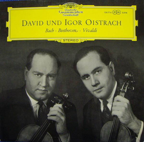 Johann Sebastian Bach, Ludwig van Beethoven, Antonio Vivaldi, Igor Oistrach, David Oistrach - David Und Igor Oistrach