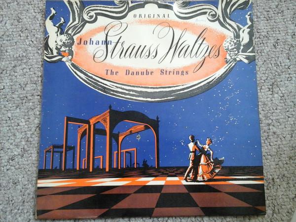 Johann Strauss Jr., The Danube Strings - Original Johann Strauss Waltzes