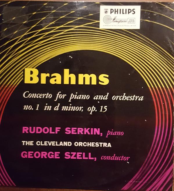 Johannes Brahms, George Szell, The Cleveland Orchestra, Rudolf Serkin - Concerto No.1 In D Minor For Piano And Orchestra