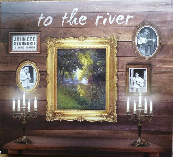 John Cee Stannard & Blue Horizon - To The River