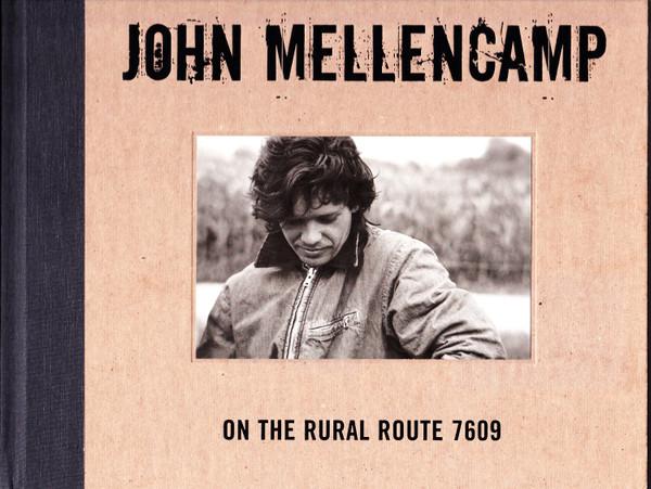 John Cougar Mellencamp - On The Rural Route 7609