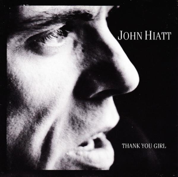 John Hiatt - Thank You Girl