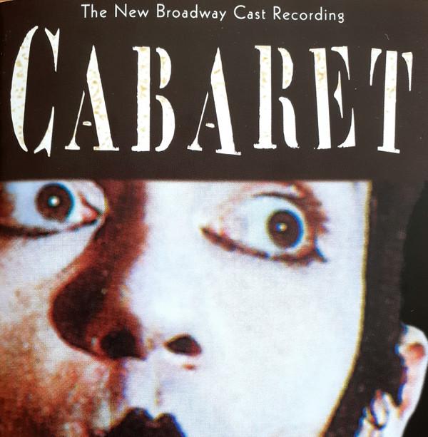 John Kander, Fred Ebb, Joe Masteroff, Natasha Richardson, Alan Cumming, Ron Rifkin, Mary Louise Wilson - Cabaret: The New Broadway Cast Recording