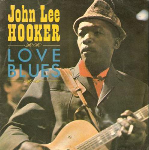 John Lee Hooker - Love Blues