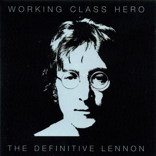 John Lennon - Working Class Hero - The Definitive Lennon