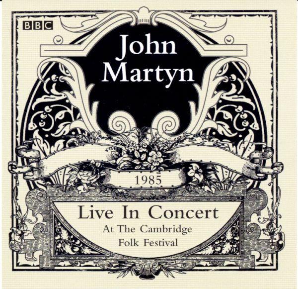 John Martyn - Live In Concert At The Cambridge Folk Festival