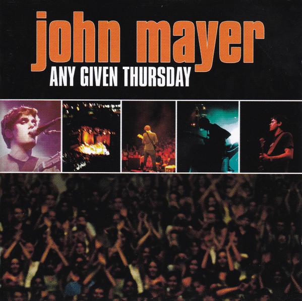 John Mayer - Any Given Thursday