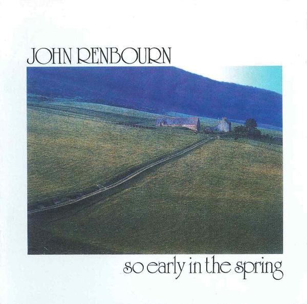John Renbourn - So Early In The Spring