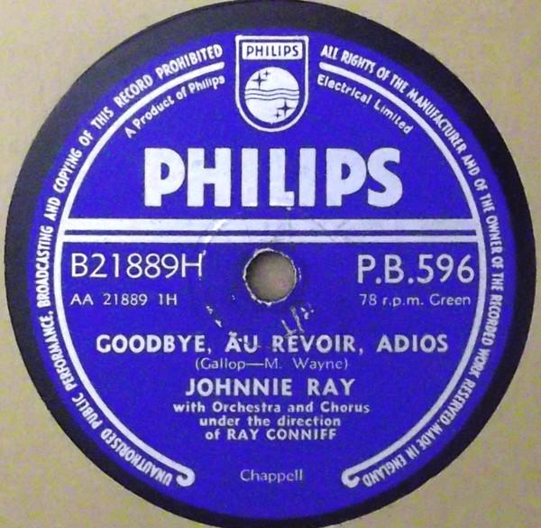 Johnnie Ray - Goodbye, Au Revoir, Adios / Because I Love You