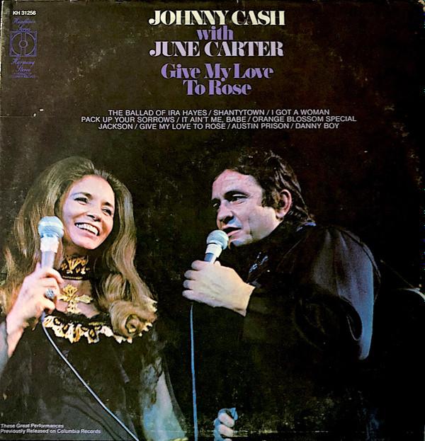 Johnny Cash & June Carter Cash - Give My Love To Rose