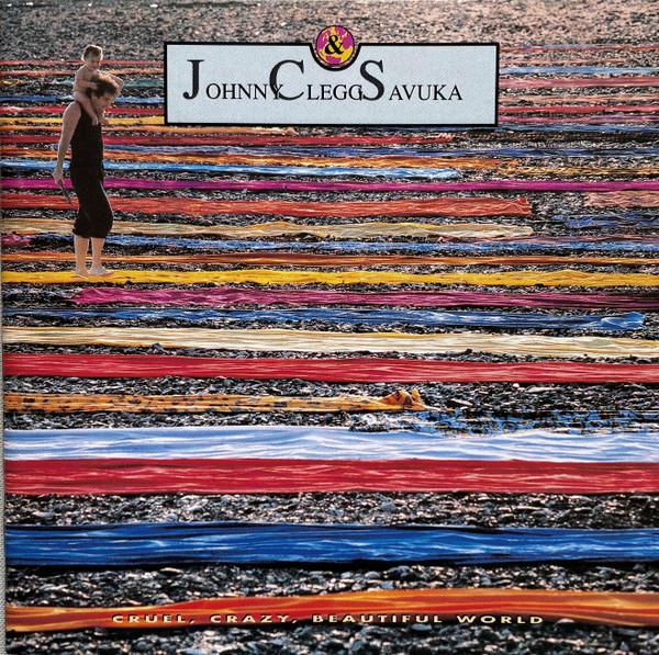 Johnny Clegg & Savuka - Cruel, Crazy, Beautiful World