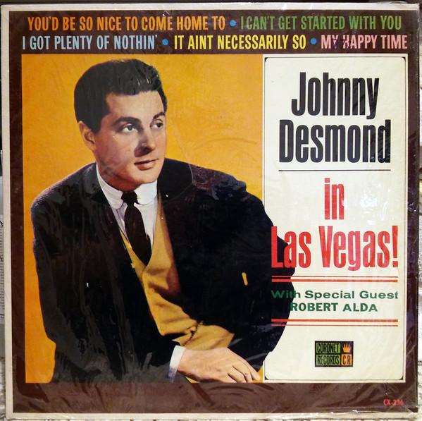 Johnny Desmond, Robert Alda - Johnny Desmond In Las Vegas!