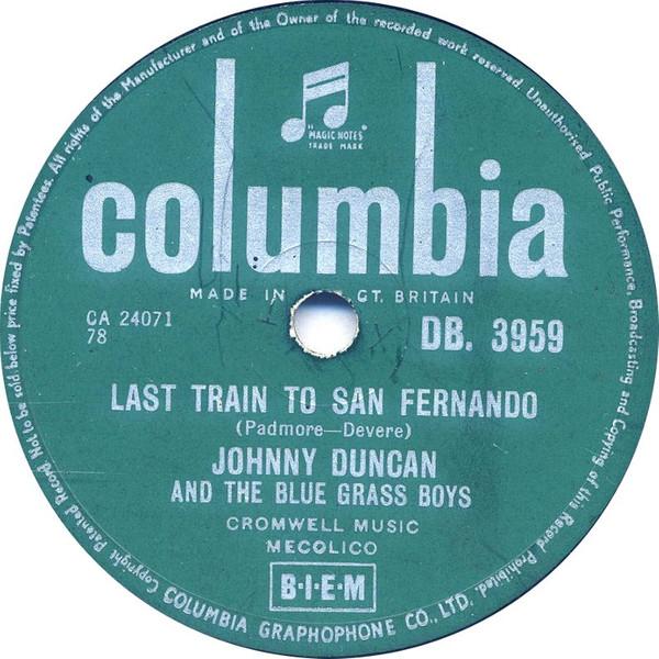 Johnny Duncan & His Blue Grass Boys - Last Train To San Fernando / Rock-A-Billy Baby