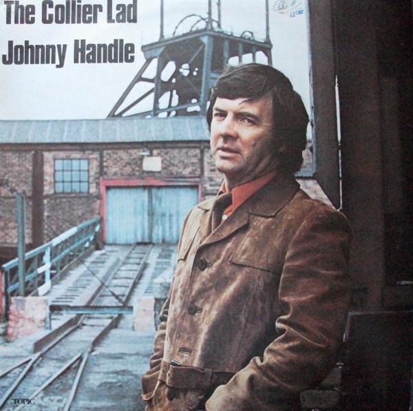 Johnny Handle - The Collier Lad
