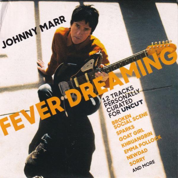 Johnny Marr - Fever Dreaming (12 Tracks Personally Curated For Uncut)