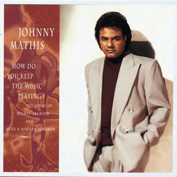 Johnny Mathis - How Do You Keep The Music Playing?