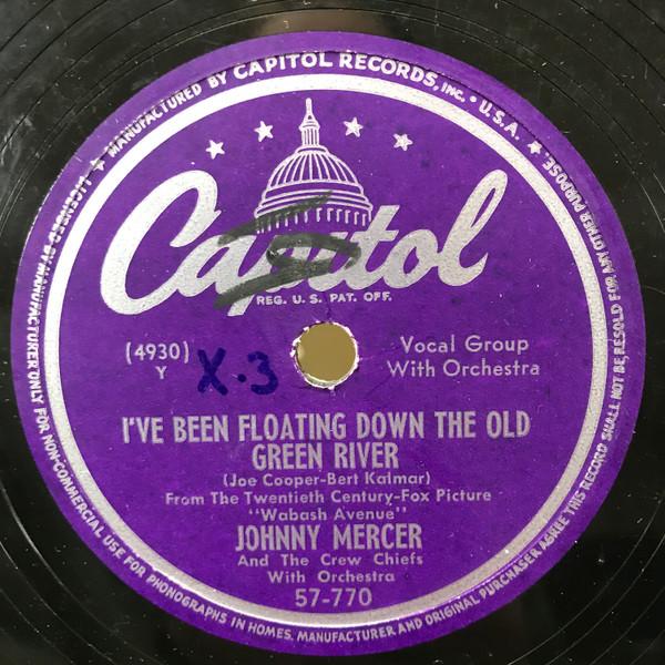 Johnny Mercer, The Crew Chiefs - I've Been Floating Down The Old Green River / Apply The Fundamental