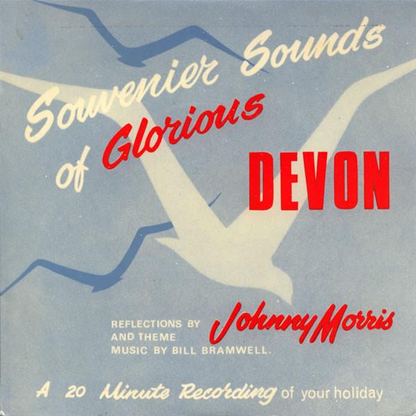 Johnny Morris (3) - Souvenier Sounds Of Glorious Devon