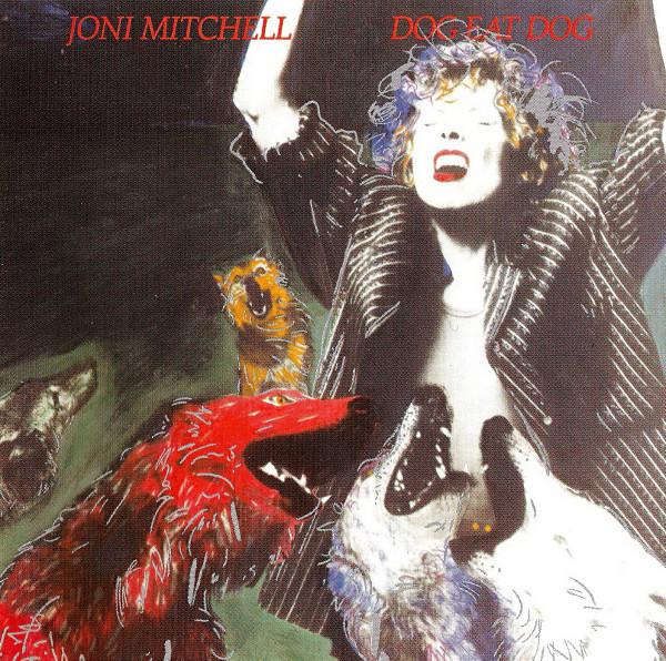 Joni Mitchell - Dog Eat Dog
