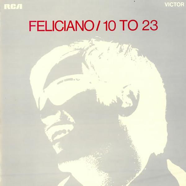 José Feliciano - 10 To 23