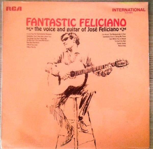 José Feliciano - Fantastic Feliciano (The Voice And Guitar Of José Feliciano)