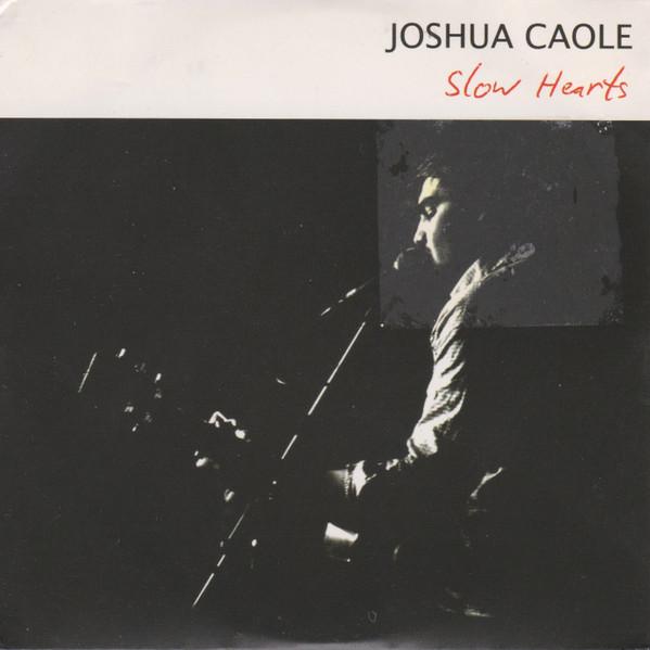 Joshua Caole - Slow Hearts