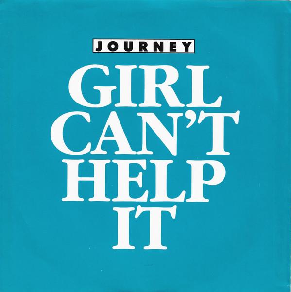 Journey - Girl Can't Help It