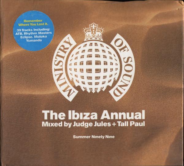 Judge Jules, Tall Paul - The Ibiza Annual Summer Ninety Nine