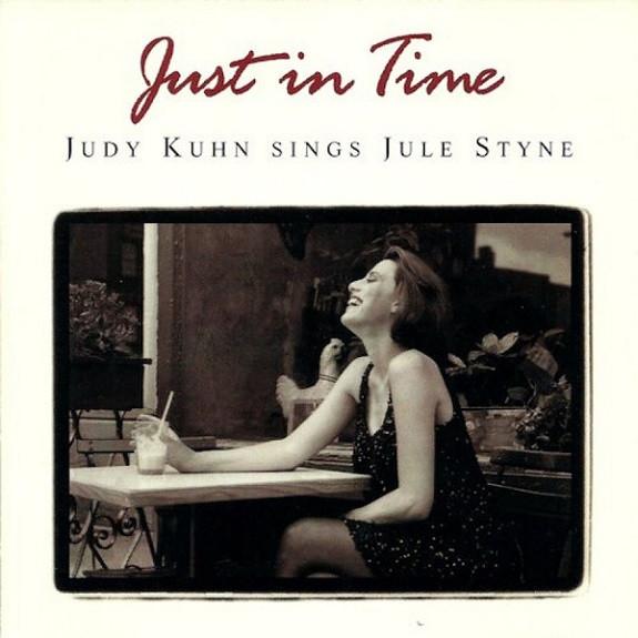 Judy Kuhn - Just In Time: Judy Kuhn Sings Jule Styne