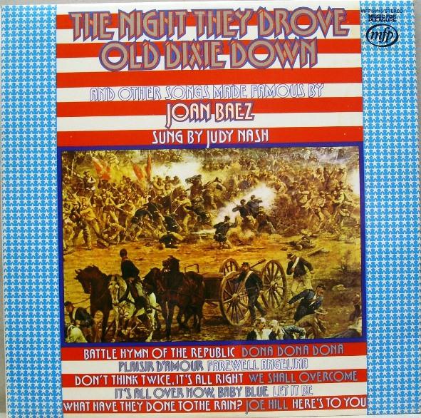 Judy Nash - The Night They Drove Old Dixie Down (And Other Songs Made Famous By Joan Baez)